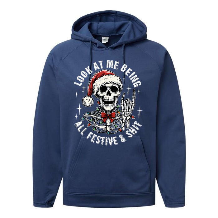 Look At Me Being All Festive And Funny Skeleton Performance Fleece Hoodie