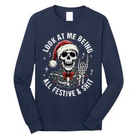 Look At Me Being All Festive And Funny Skeleton Long Sleeve Shirt