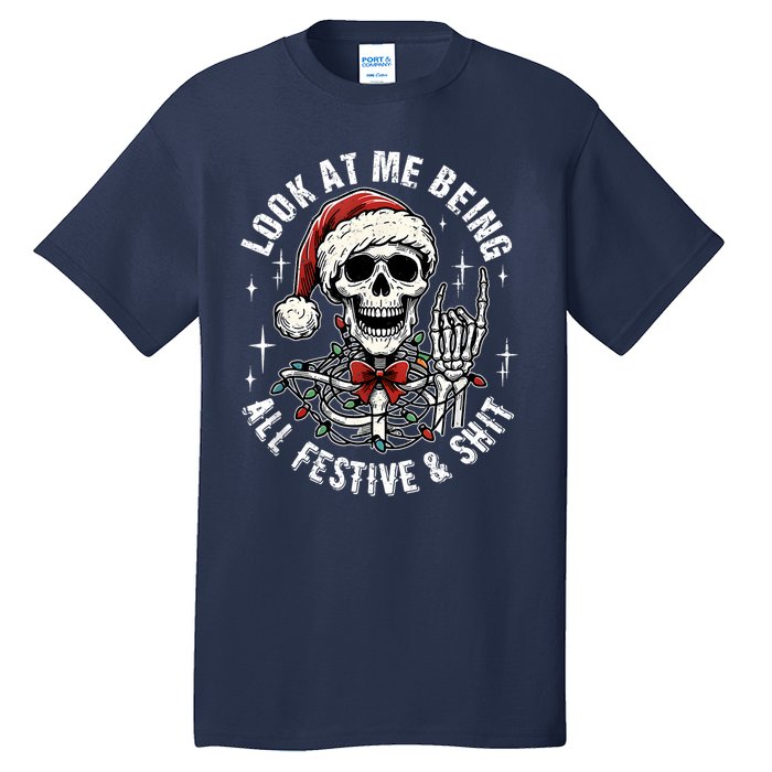 Look At Me Being All Festive And Funny Skeleton Tall T-Shirt