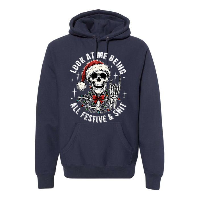 Look At Me Being All Festive And Funny Skeleton Premium Hoodie