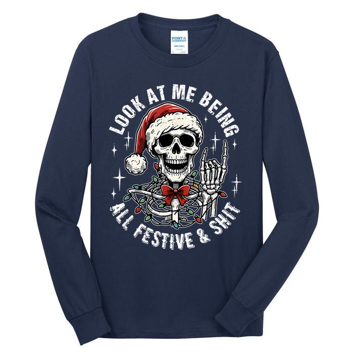 Look At Me Being All Festive And Funny Skeleton Tall Long Sleeve T-Shirt