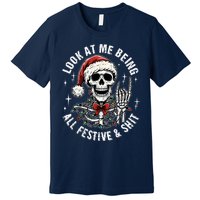 Look At Me Being All Festive And Funny Skeleton Premium T-Shirt