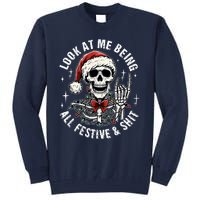 Look At Me Being All Festive And Funny Skeleton Tall Sweatshirt