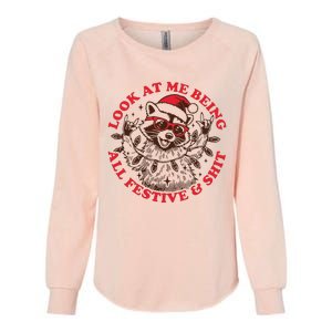 Look At Me Being All Festive Christmas Feral Girl Womens California Wash Sweatshirt