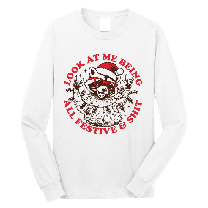 Look At Me Being All Festive Christmas Feral Girl Long Sleeve Shirt