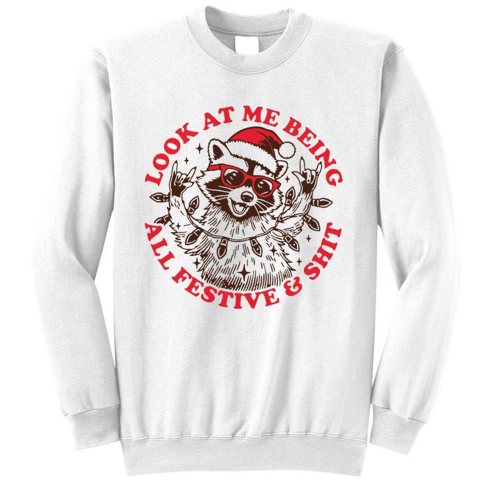 Look At Me Being All Festive Christmas Feral Girl Sweatshirt