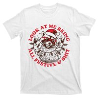 Look At Me Being All Festive Christmas Feral Girl T-Shirt