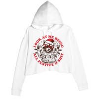 Look At Me Being All Festive Christmas Feral Girl Crop Fleece Hoodie