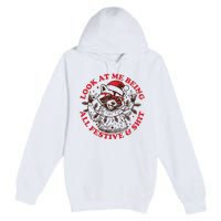 Look At Me Being All Festive Christmas Feral Girl Premium Pullover Hoodie