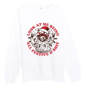 Look At Me Being All Festive Christmas Feral Girl Premium Crewneck Sweatshirt