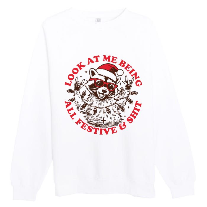 Look At Me Being All Festive Christmas Feral Girl Premium Crewneck Sweatshirt