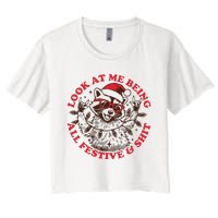 Look At Me Being All Festive Christmas Feral Girl Women's Crop Top Tee