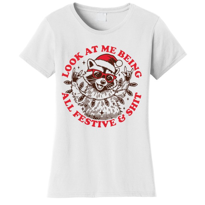 Look At Me Being All Festive Christmas Feral Girl Women's T-Shirt