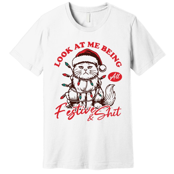 Look At Me Being All Festive Grumpy Cat Christmas Premium T-Shirt