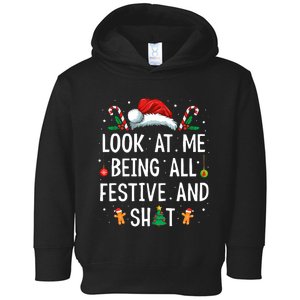 Look At Me Being All Festive And Shit Funny Christmas Toddler Hoodie