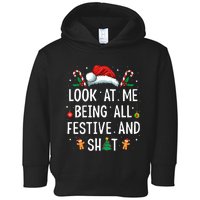 Look At Me Being All Festive And Shit Funny Christmas Toddler Hoodie