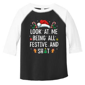 Look At Me Being All Festive And Shit Funny Christmas Toddler Fine Jersey T-Shirt