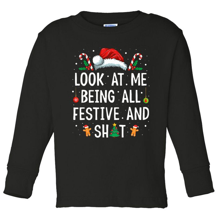 Look At Me Being All Festive And Shit Funny Christmas Toddler Long Sleeve Shirt