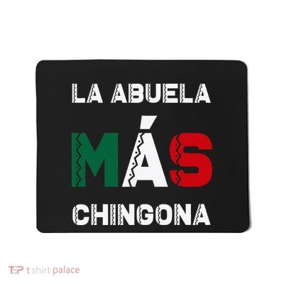 La Abuela MáS Chingona Grandmother Mousepad