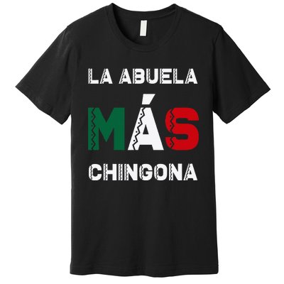 La Abuela MáS Chingona Grandmother Premium T-Shirt