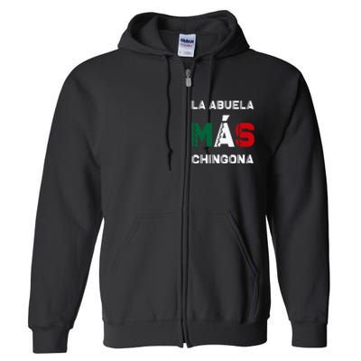 La Abuela MáS Chingona Grandmother Full Zip Hoodie