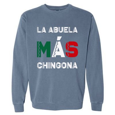 La Abuela MáS Chingona Grandmother Garment-Dyed Sweatshirt