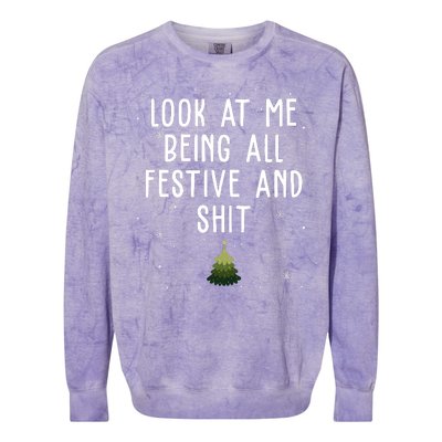 Look At Me Being All Festive And Shit Funny Christmas Colorblast Crewneck Sweatshirt