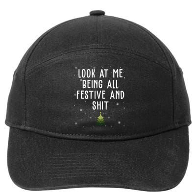 Look At Me Being All Festive And Shit Funny Christmas 7-Panel Snapback Hat
