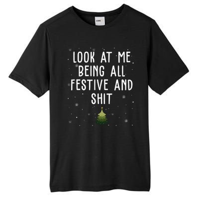 Look At Me Being All Festive And Shit Funny Christmas Tall Fusion ChromaSoft Performance T-Shirt