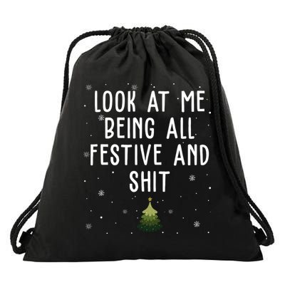 Look At Me Being All Festive And Shit Funny Christmas Drawstring Bag