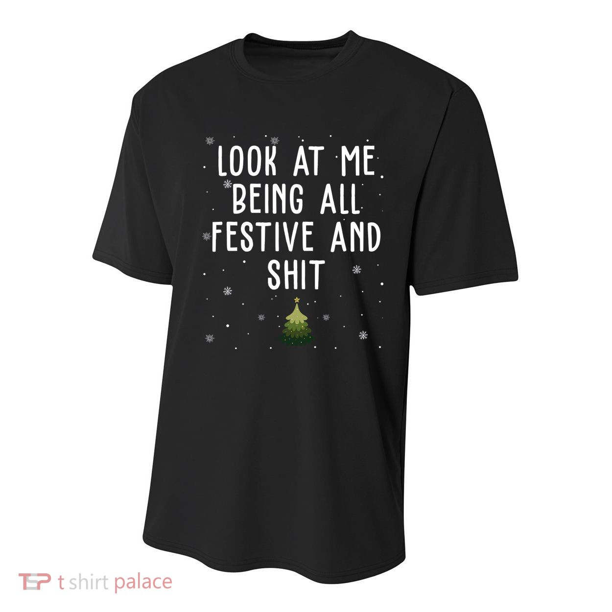 Look At Me Being All Festive And Shit Funny Christmas Youth Performance Sprint T-Shirt