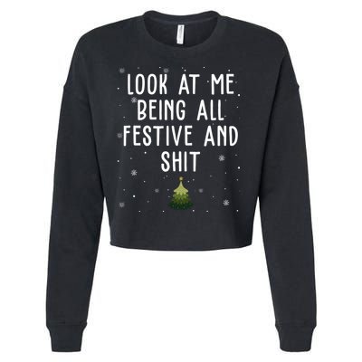 Look At Me Being All Festive And Shit Funny Christmas Cropped Pullover Crew