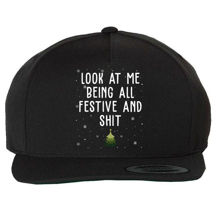 Look At Me Being All Festive And Shit Funny Christmas Wool Snapback Cap