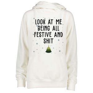 Look At Me Being All Festive And Shit Funny Christmas Womens Funnel Neck Pullover Hood