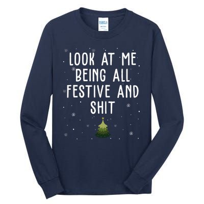 Look At Me Being All Festive And Shit Funny Christmas Tall Long Sleeve T-Shirt