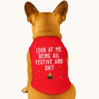 Look At Me Being All Festive And Shit Funny Christmas Doggie Tank