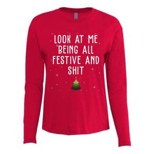 Look At Me Being All Festive And Shit Funny Christmas Womens Cotton Relaxed Long Sleeve T-Shirt