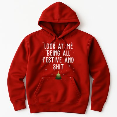 Look At Me Being All Festive And Shit Funny Christmas Hoodie