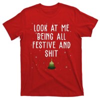 Look At Me Being All Festive And Shit Funny Christmas T-Shirt