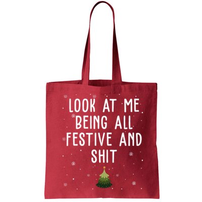 Look At Me Being All Festive And Shit Funny Christmas Bag