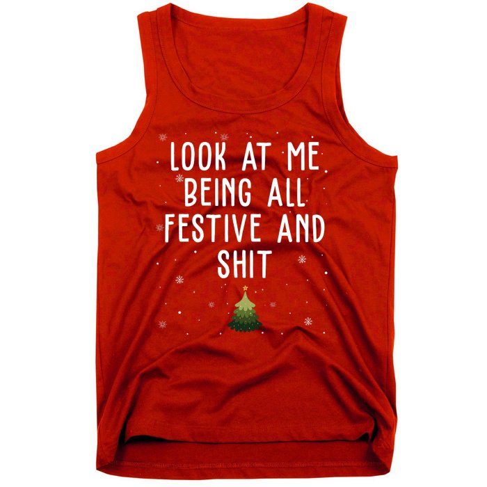 Look At Me Being All Festive And Shit Funny Christmas Tank Top