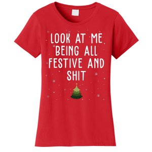 Look At Me Being All Festive And Shit Funny Christmas Women's T-Shirt