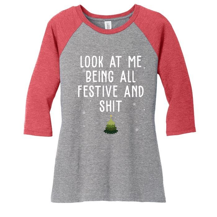 Look At Me Being All Festive And Shit Funny Christmas Women's Tri-Blend 3/4-Sleeve Raglan Shirt