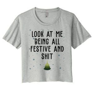 Look At Me Being All Festive And Shit Funny Christmas Women's Crop Top Tee