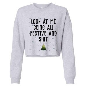 Look At Me Being All Festive And Shit Funny Christmas Cropped Pullover Crew