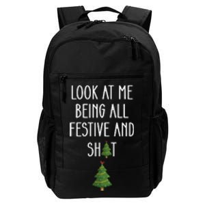 Look At Me Being All Festive And Shit Funny Daily Commute Backpack