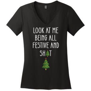 Look At Me Being All Festive And Shit Funny Women's V-Neck T-Shirt