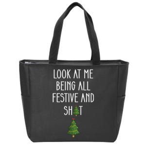 Look At Me Being All Festive And Shit Funny Zip Tote Bag