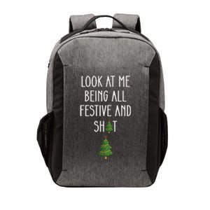 Look At Me Being All Festive And Shit Funny Vector Backpack