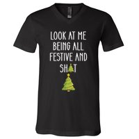 Look At Me Being All Festive And Shit Funny V-Neck T-Shirt